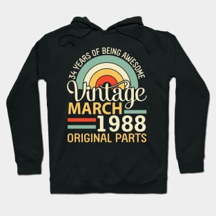 34 Years Being Awesome Vintage In March 1988 Original Parts Hoodie